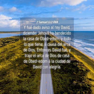 Picture 04 - 2 Samuel 6:12 RVA - Y fué dado aviso al rey David, diciendo: Jehová - Bible Verse Picture