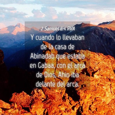 Picture 04 - 2 Samuel 6:4 RVA - Y cuando lo llevaban de la casa de Abinadab que - Bible Verse Picture