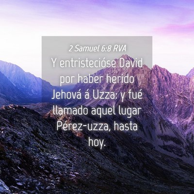 Picture 04 - 2 Samuel 6:8 RVA - Y entristecióse David por haber herido Jehová - Bible Verse Picture