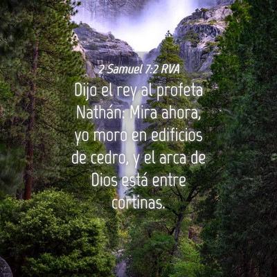 Picture 04 - 2 Samuel 7:2 RVA - Dijo el rey al profeta Nathán: Mira ahora, yo - Bible Verse Picture
