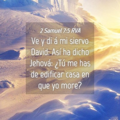 Picture 04 - 2 Samuel 7:5 RVA - Ve y di á mi siervo David: Así ha dicho - Bible Verse Picture