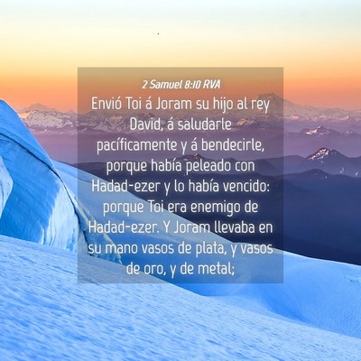 Picture 04 - 2 Samuel 8:10 RVA - Envió Toi á Joram su hijo al rey David, á - Bible Verse Picture