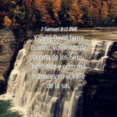 Picture 04 - 2 Samuel 8:13 RVA - Y ganó David fama cuando, volviendo de la rota - Bible Verse Picture