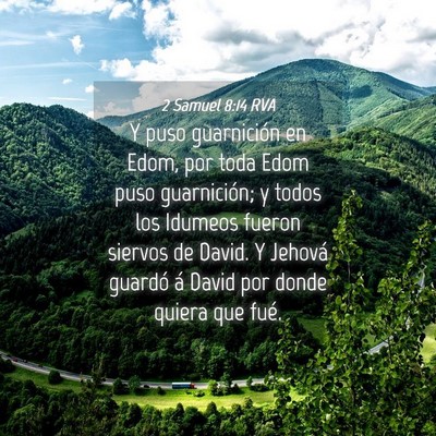 Picture 04 - 2 Samuel 8:14 RVA - Y puso guarnición en Edom, por toda Edom puso - Bible Verse Picture