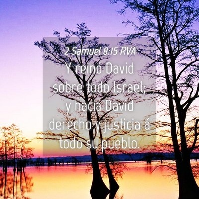Picture 04 - 2 Samuel 8:15 RVA - Y reinó David sobre todo Israel; y hacía David - Bible Verse Picture