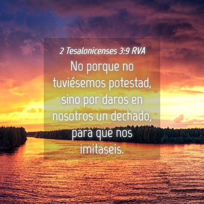 Picture 04 - 2 Tesalonicenses 3:9 RVA - No porque no tuviésemos potestad, sino por daros - Bible Verse Picture