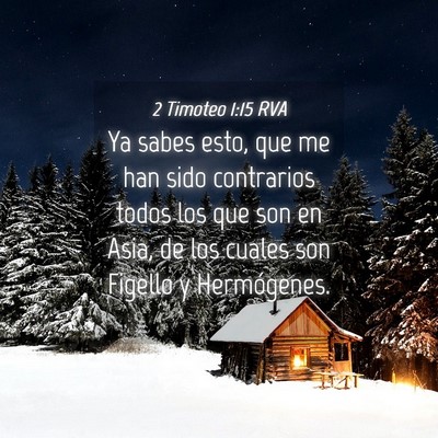 Picture 04 - 2 Timoteo 1:15 RVA - Ya sabes esto, que me han sido contrarios todos - Bible Verse Picture