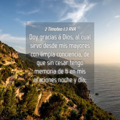 Picture 04 - 2 Timoteo 1:3 RVA - Doy gracias á Dios, al cual sirvo desde mis - Bible Verse Picture