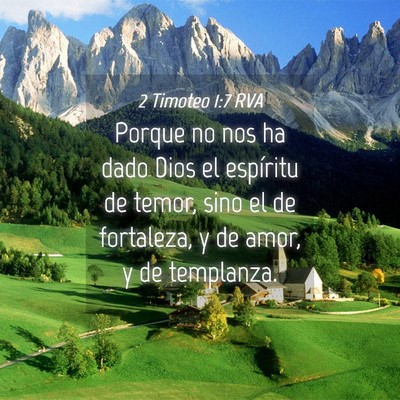 Picture 04 - 2 Timoteo 1:7 RVA - Porque no nos ha dado Dios el espíritu de temor, - Bible Verse Picture