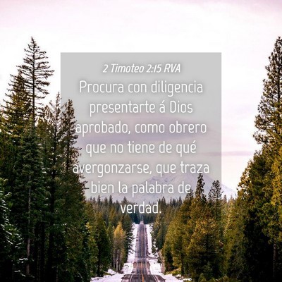 Picture 04 - 2 Timoteo 2:15 RVA - Procura con diligencia presentarte á Dios - Bible Verse Picture