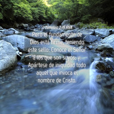 Picture 04 - 2 Timoteo 2:19 RVA - Pero el fundamento de Dios está firme, teniendo - Bible Verse Picture