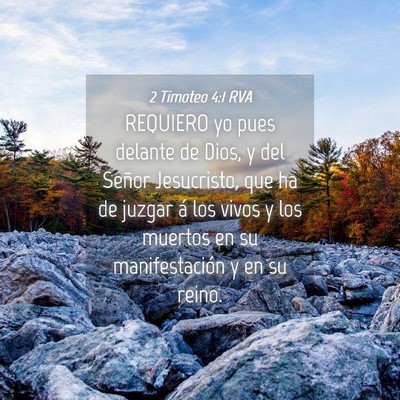 Picture 04 - 2 Timoteo 4:1 RVA - REQUIERO yo pues delante de Dios, y del Señor - Bible Verse Picture