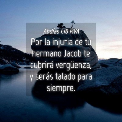 Picture 04 - Abdías 1:10 RVA - Por la injuria de tu hermano Jacob te cubrirá - Bible Verse Picture