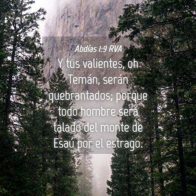 Picture 04 - Abdías 1:9 RVA - Y tus valientes, oh Temán, serán quebrantados; - Bible Verse Picture