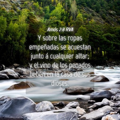Picture 04 - Amós 2:8 RVA - Y sobre las ropas empeñadas se acuestan junto á - Bible Verse Picture