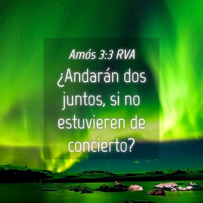 Picture 04 - Amós 3:3 RVA - ¿Andarán dos juntos, si no estuvieren de - Bible Verse Picture