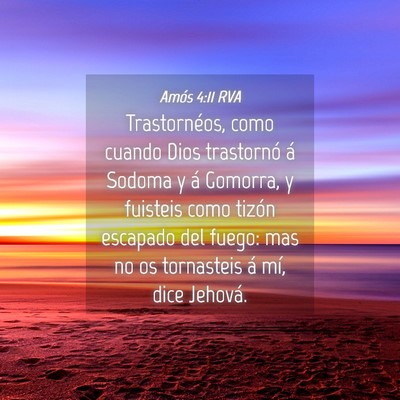 Picture 04 - Amós 4:11 RVA - Trastornéos, como cuando Dios trastornó á - Bible Verse Picture