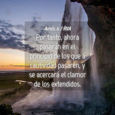 Picture 04 - Amós 6:7 RVA - Por tanto, ahora pasarán en el principio de los - Bible Verse Picture