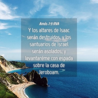 Picture 04 - Amós 7:9 RVA - Y los altares de Isaac serán destruidos, y los - Bible Verse Picture