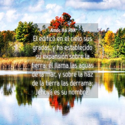 Picture 04 - Amós 9:6 RVA - El edificó en el cielo sus gradas, y ha - Bible Verse Picture