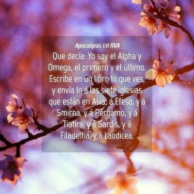 Picture 04 - Apocalipsis 1:11 RVA - Que decía: Yo soy el Alpha y Omega, el primero y - Bible Verse Picture