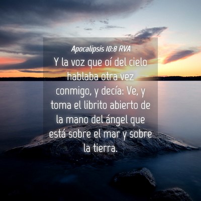 Picture 04 - Apocalipsis 10:8 RVA - Y la voz que oí del cielo hablaba otra vez - Bible Verse Picture