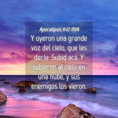 Picture 04 - Apocalipsis 11:12 RVA - Y oyeron una grande voz del cielo, que les - Bible Verse Picture