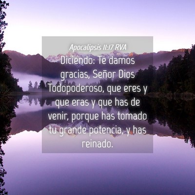 Picture 04 - Apocalipsis 11:17 RVA - Diciendo: Te damos gracias, Señor Dios - Bible Verse Picture