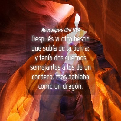 Picture 04 - Apocalipsis 13:11 RVA - Después vi otra bestia que subía de la tierra; - Bible Verse Picture