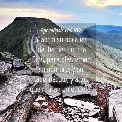 Picture 04 - Apocalipsis 13:6 RVA - Y abrió su boca en blasfemias contra Dios, para - Bible Verse Picture