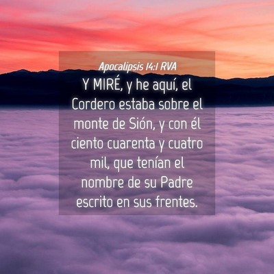 Picture 04 - Apocalipsis 14:1 RVA - Y MIRÉ, y he aquí, el Cordero estaba sobre el - Bible Verse Picture