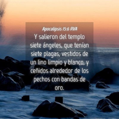 Picture 04 - Apocalipsis 15:6 RVA - Y salieron del templo siete ángeles, que tenían - Bible Verse Picture