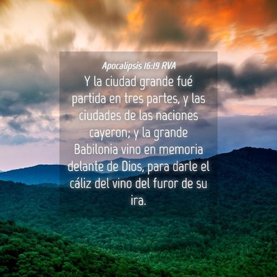 Picture 04 - Apocalipsis 16:19 RVA - Y la ciudad grande fué partida en tres partes, y - Bible Verse Picture