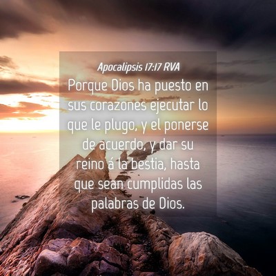 Picture 04 - Apocalipsis 17:17 RVA - Porque Dios ha puesto en sus corazones ejecutar - Bible Verse Picture