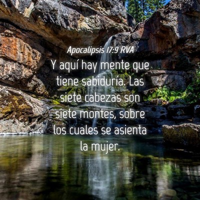 Picture 04 - Apocalipsis 17:9 RVA - Y aquí hay mente que tiene sabiduría. Las siete - Bible Verse Picture