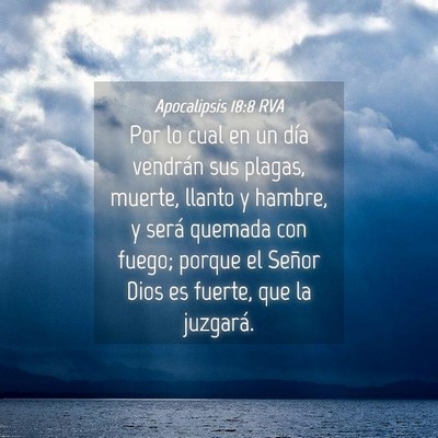 Picture 04 - Apocalipsis 18:8 RVA - Por lo cual en un día vendrán sus plagas, - Bible Verse Picture