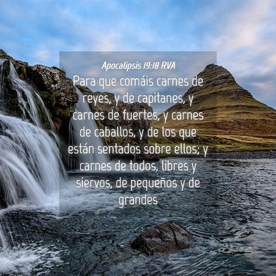 Picture 04 - Apocalipsis 19:18 RVA - Para que comáis carnes de reyes, y de capitanes, - Bible Verse Picture