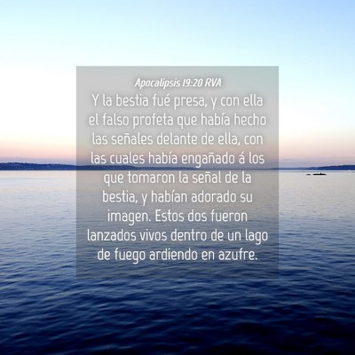 Picture 04 - Apocalipsis 19:20 RVA - Y la bestia fué presa, y con ella el falso - Bible Verse Picture