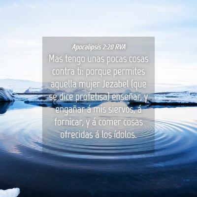 Picture 04 - Apocalipsis 2:20 RVA - Mas tengo unas pocas cosas contra ti: porque - Bible Verse Picture