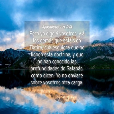 Picture 04 - Apocalipsis 2:24 RVA - Pero yo digo á vosotros, y á los demás que - Bible Verse Picture