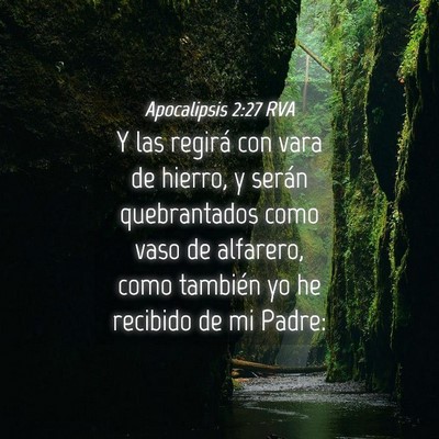 Picture 04 - Apocalipsis 2:27 RVA - Y las regirá con vara de hierro, y serán - Bible Verse Picture