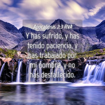 Picture 04 - Apocalipsis 2:3 RVA - Y has sufrido, y has tenido paciencia, y has - Bible Verse Picture