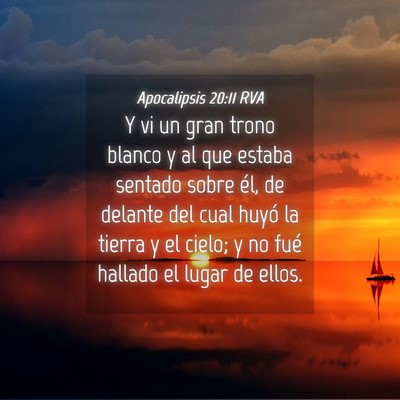 Picture 04 - Apocalipsis 20:11 RVA - Y vi un gran trono blanco y al que estaba sentado - Bible Verse Picture