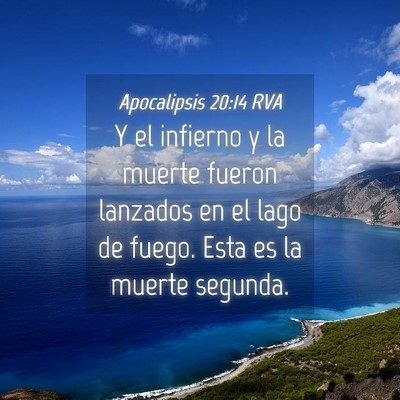 Picture 04 - Apocalipsis 20:14 RVA - Y el infierno y la muerte fueron lanzados en el - Bible Verse Picture