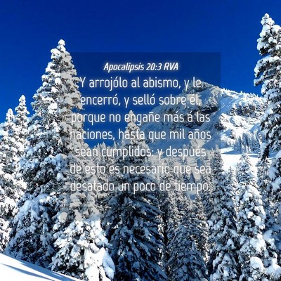 Picture 04 - Apocalipsis 20:3 RVA - Y arrojólo al abismo, y le encerró, y selló - Bible Verse Picture
