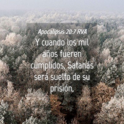 Picture 04 - Apocalipsis 20:7 RVA - Y cuando los mil años fueren cumplidos, Satanás - Bible Verse Picture