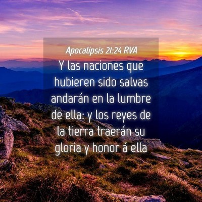 Picture 04 - Apocalipsis 21:24 RVA - Y las naciones que hubieren sido salvas andarán - Bible Verse Picture