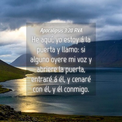 Picture 04 - Apocalipsis 3:20 RVA - He aquí, yo estoy á la puerta y llamo: si - Bible Verse Picture