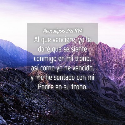 Picture 04 - Apocalipsis 3:21 RVA - Al que venciere, yo le daré que se siente - Bible Verse Picture
