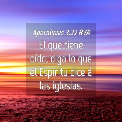 Picture 04 - Apocalipsis 3:22 RVA - El que tiene oído, oiga lo que el Espíritu dice - Bible Verse Picture